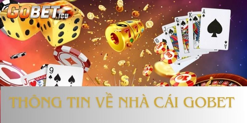 Nguồn gốc sân chơi Gobet 