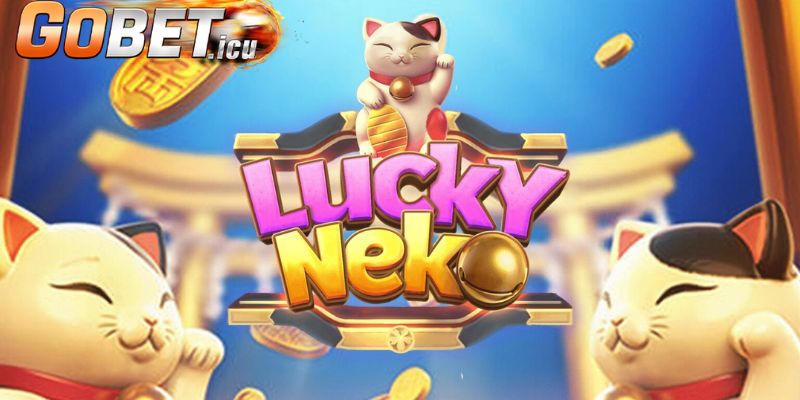 Cách Chơi Neko May Mắn Dành Cho Bạn 